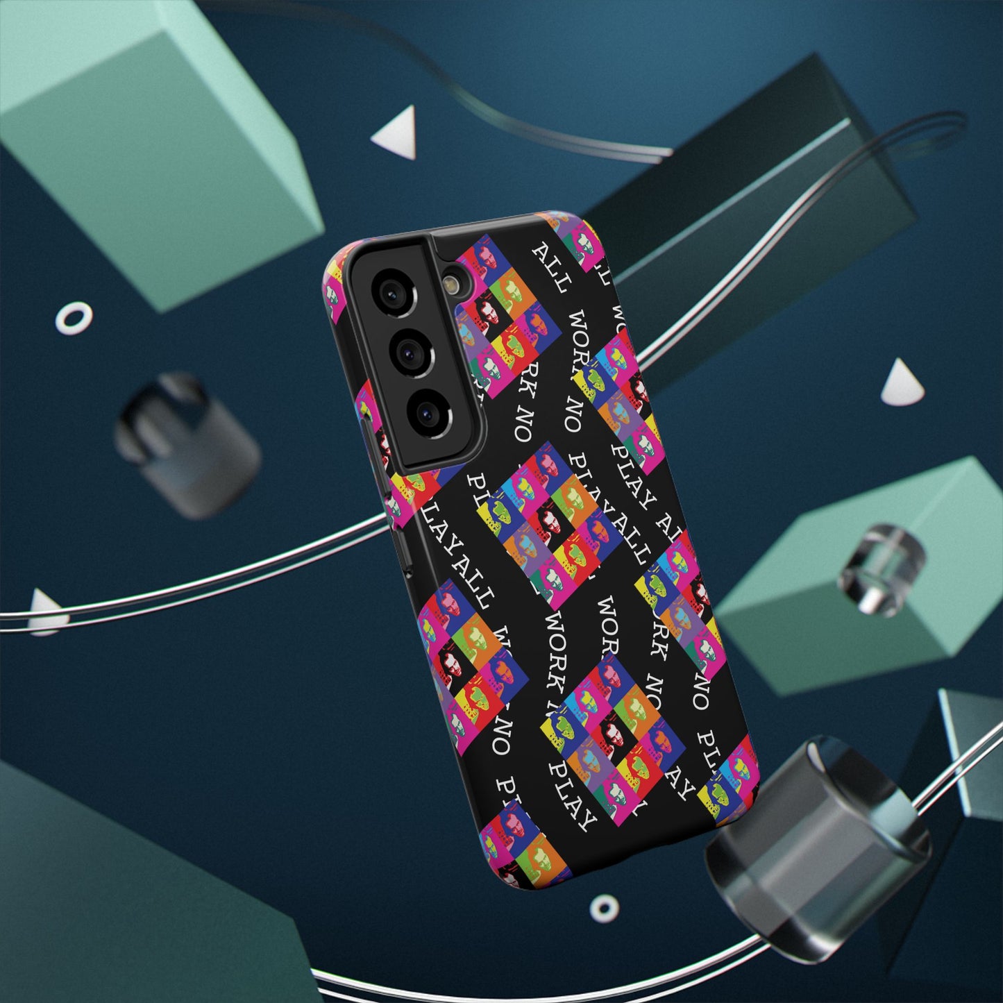All Work No Play Tough Phone Cases