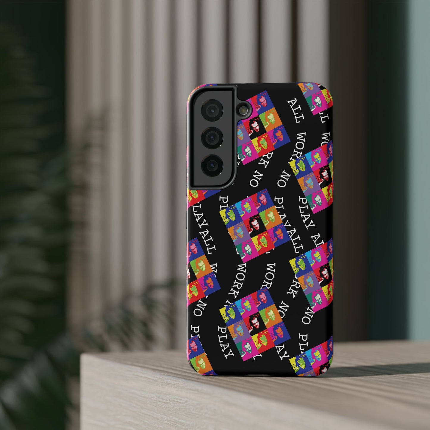 All Work No Play Tough Phone Cases