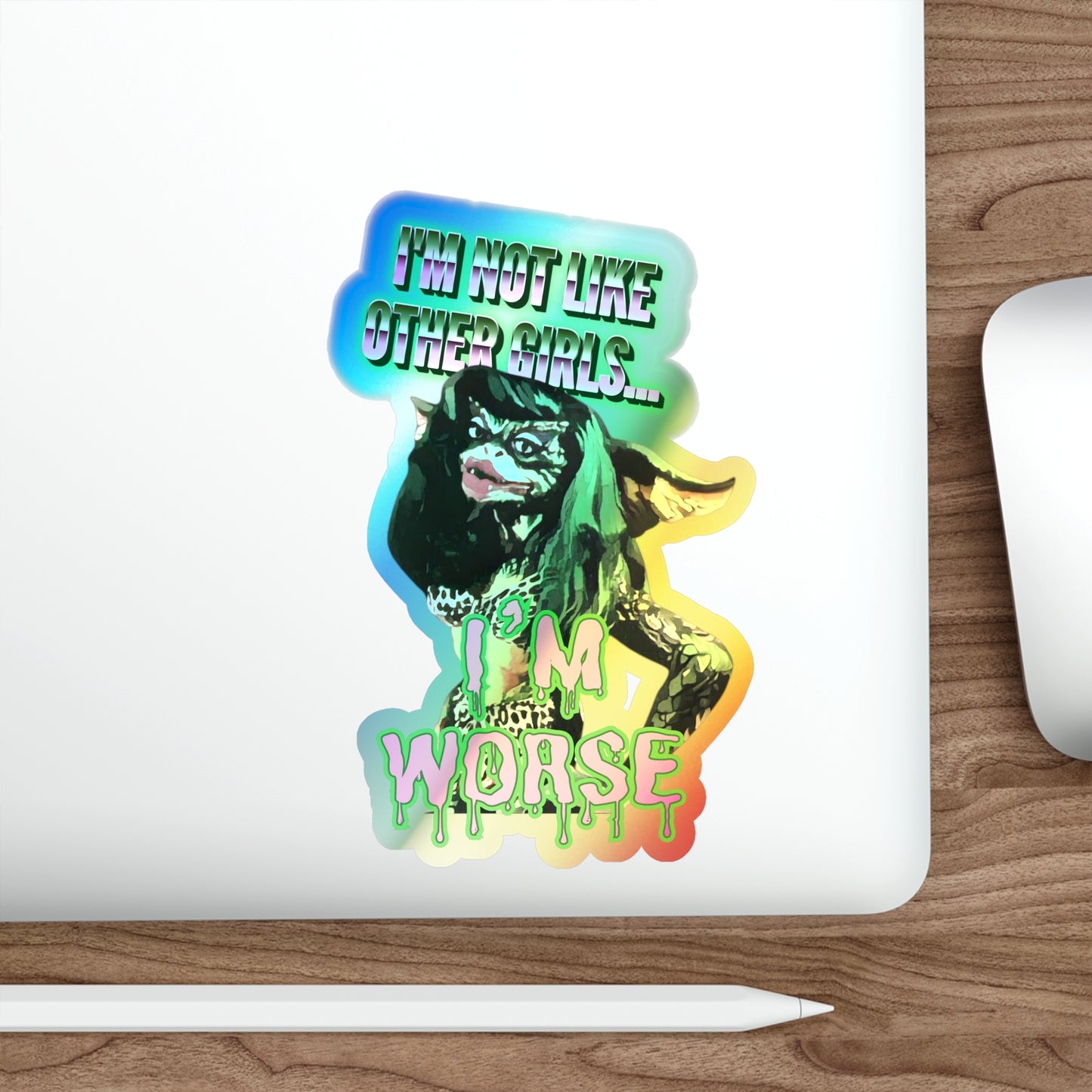 Not Like Other Girls Greta Gremlin Holographic Sticker