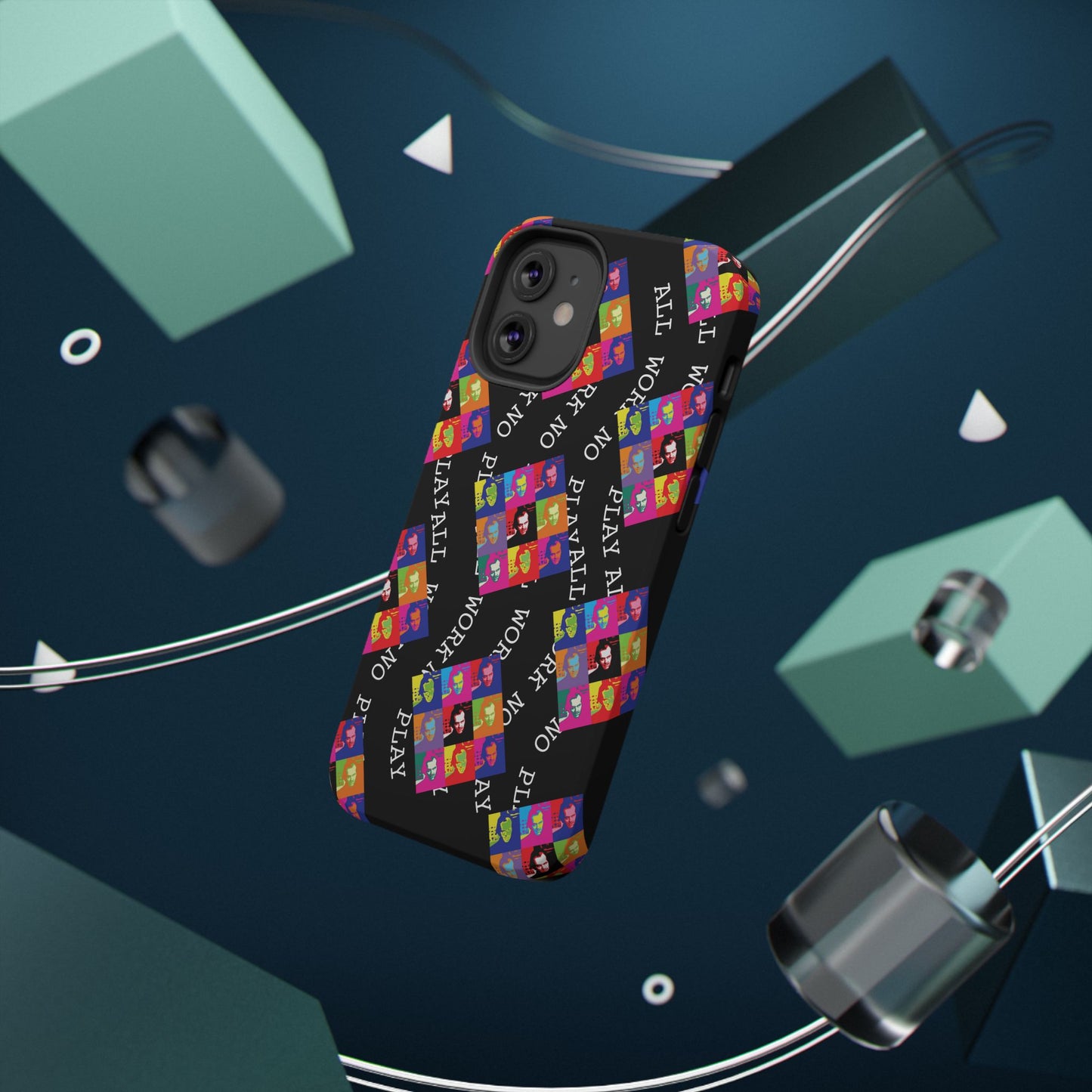 All Work No Play Tough Phone Cases