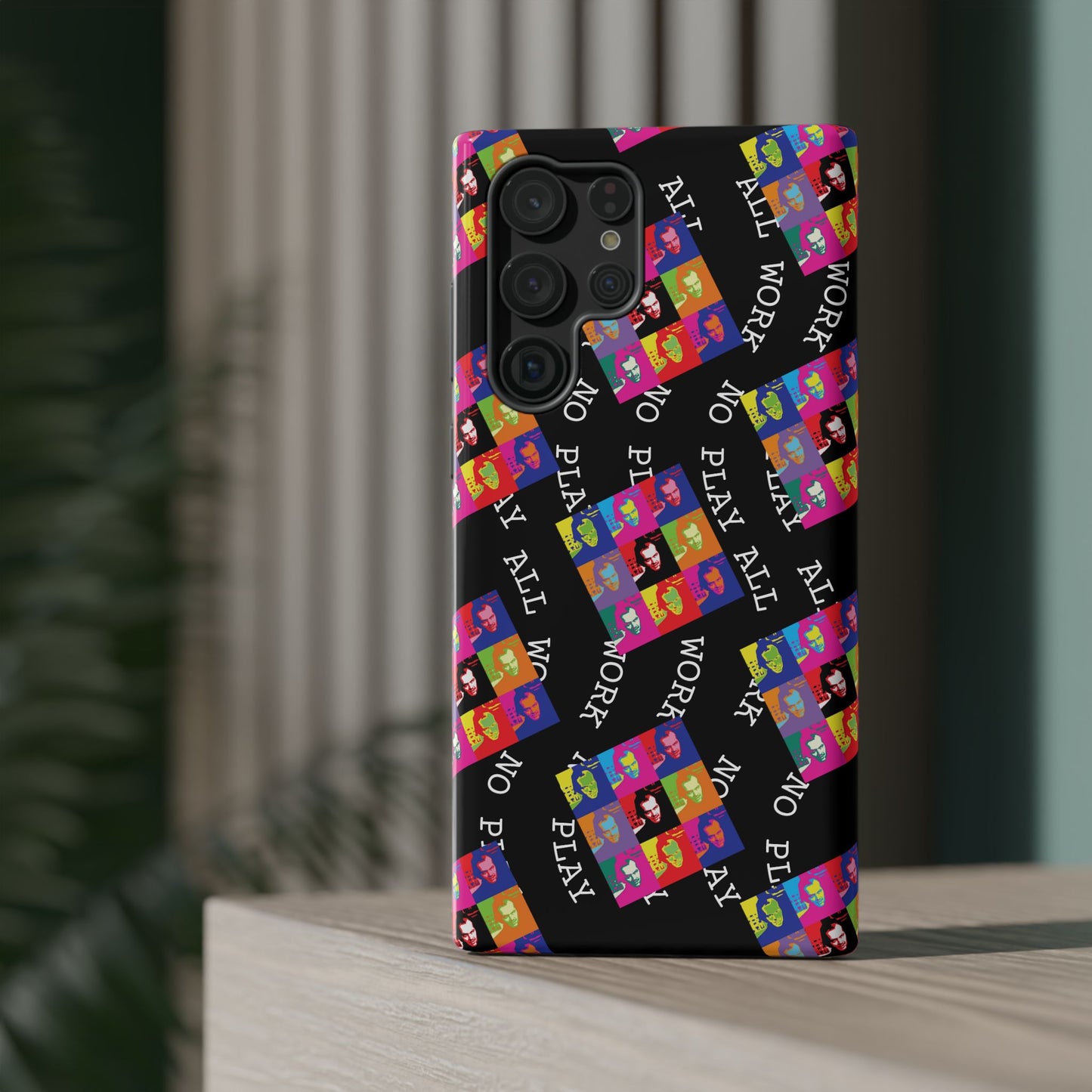 All Work No Play Tough Phone Cases