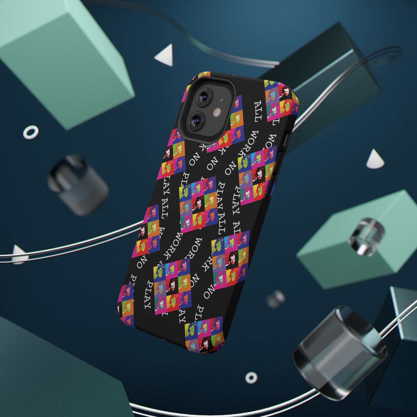 All Work No Play Tough Phone Cases