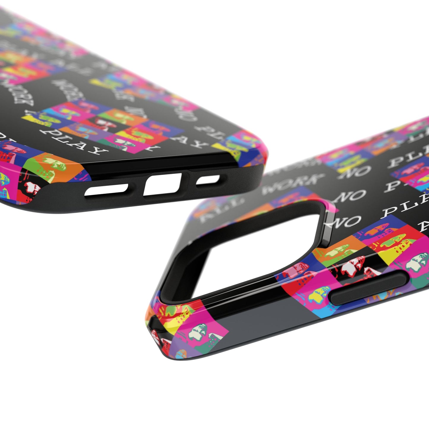 All Work No Play Tough Phone Cases