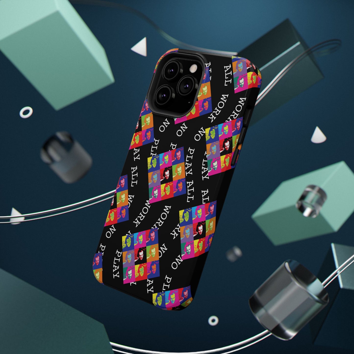 All Work No Play Tough Phone Cases