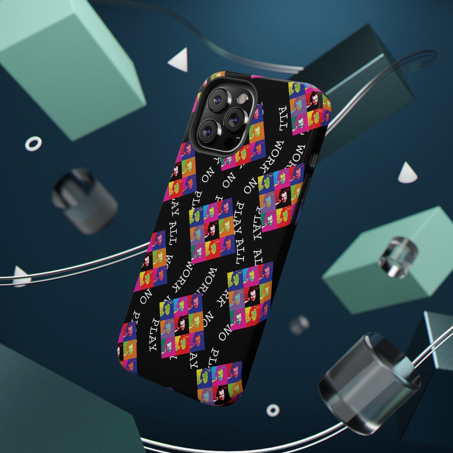 All Work No Play Tough Phone Cases