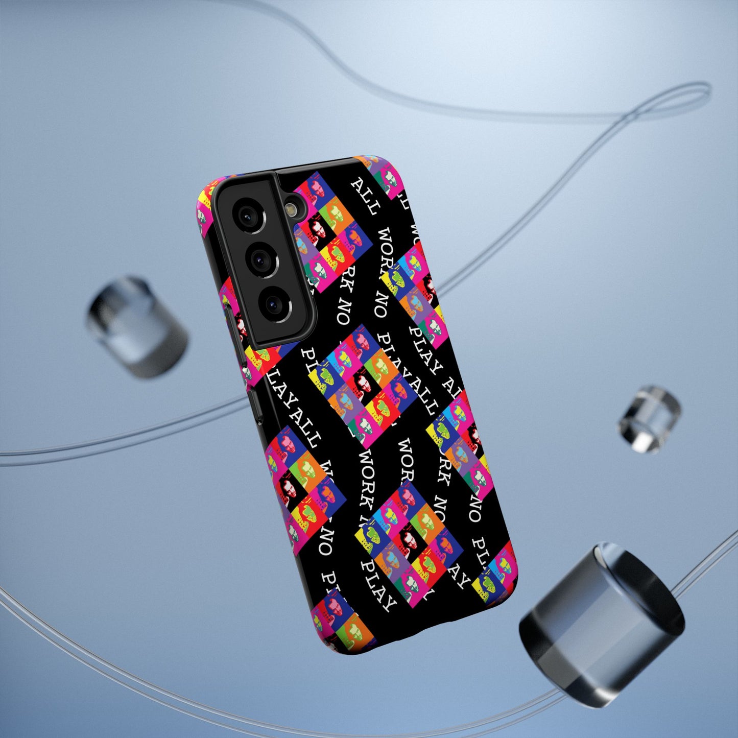 All Work No Play Tough Phone Cases