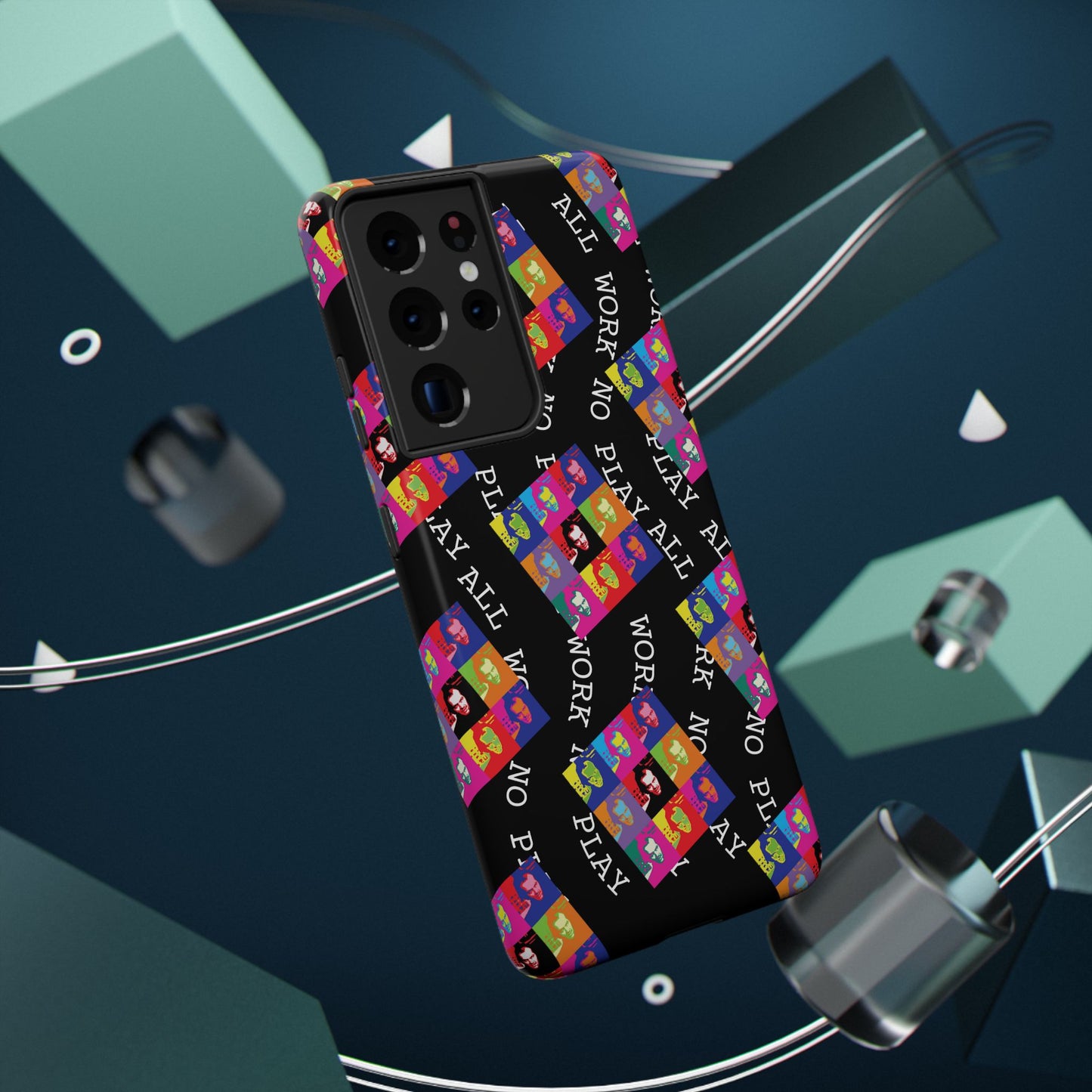 All Work No Play Tough Phone Cases