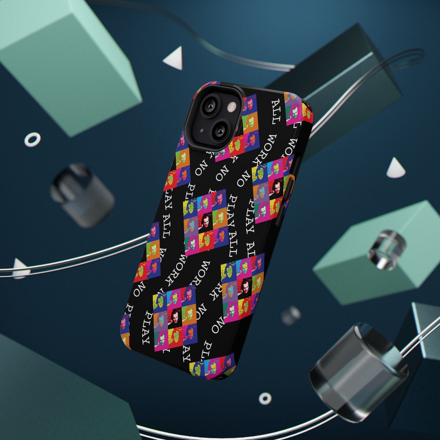 All Work No Play Tough Phone Cases