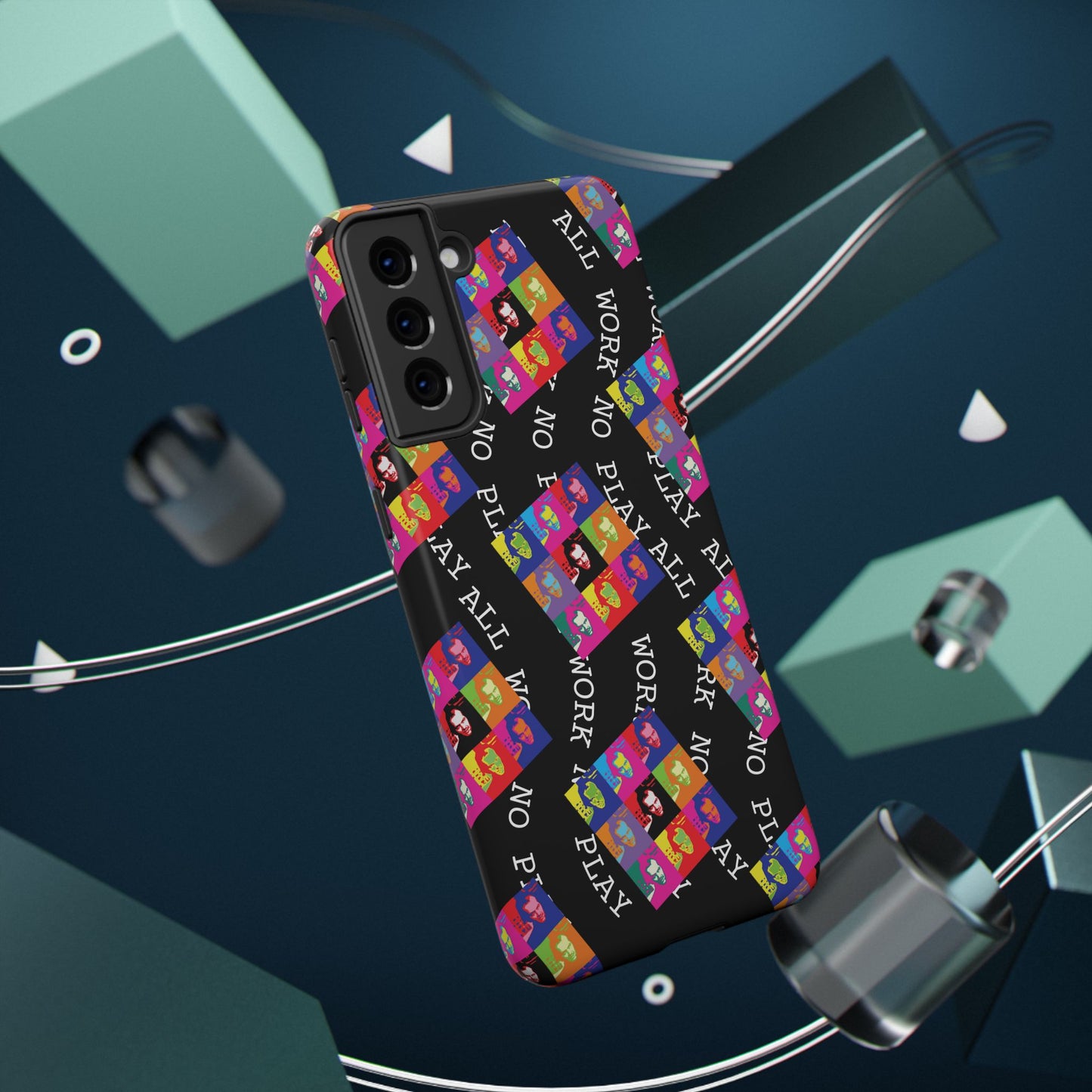 All Work No Play Tough Phone Cases