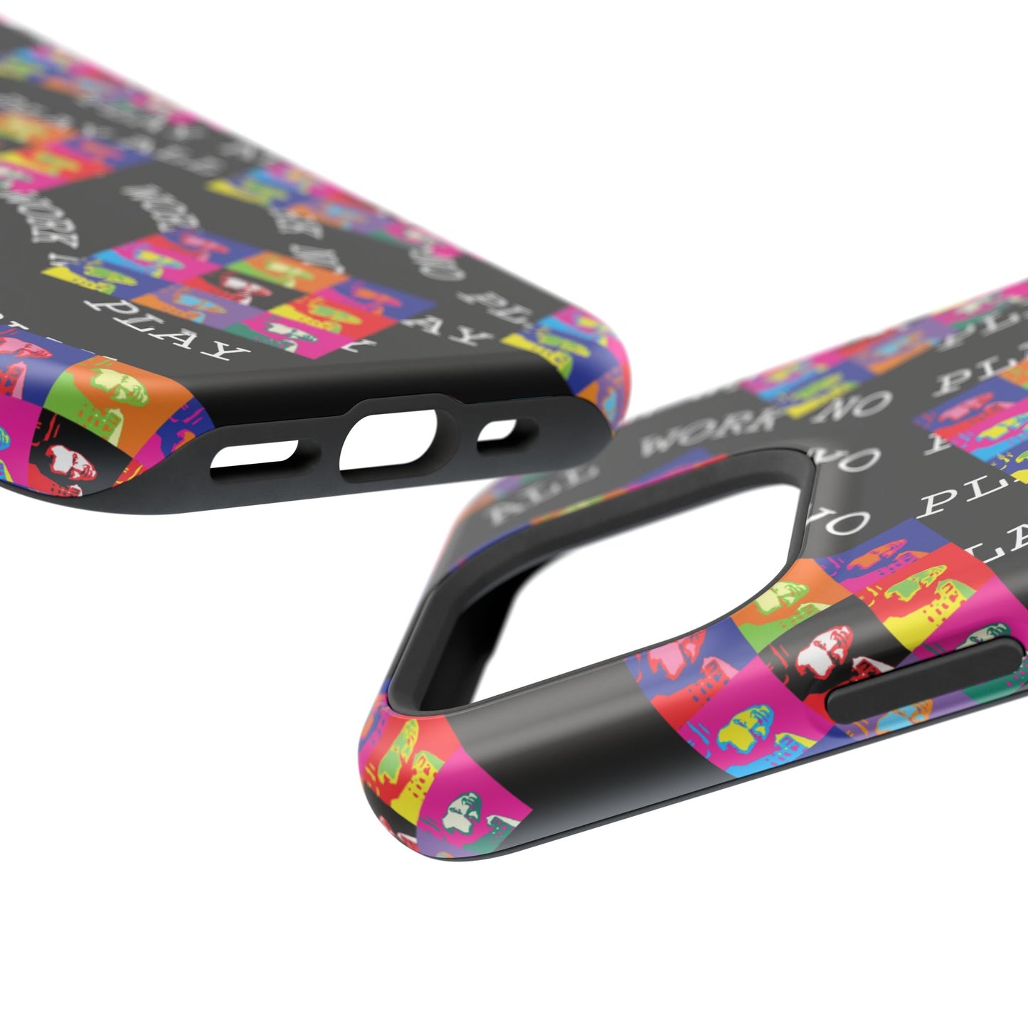 All Work No Play Tough Phone Cases