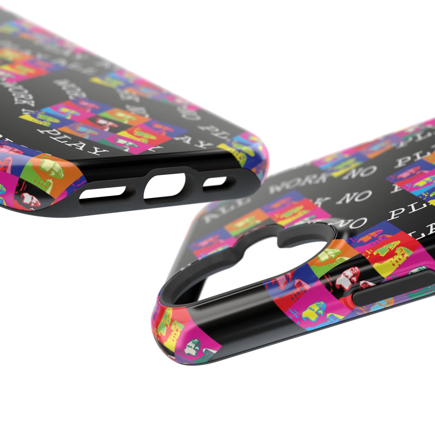 All Work No Play Tough Phone Cases