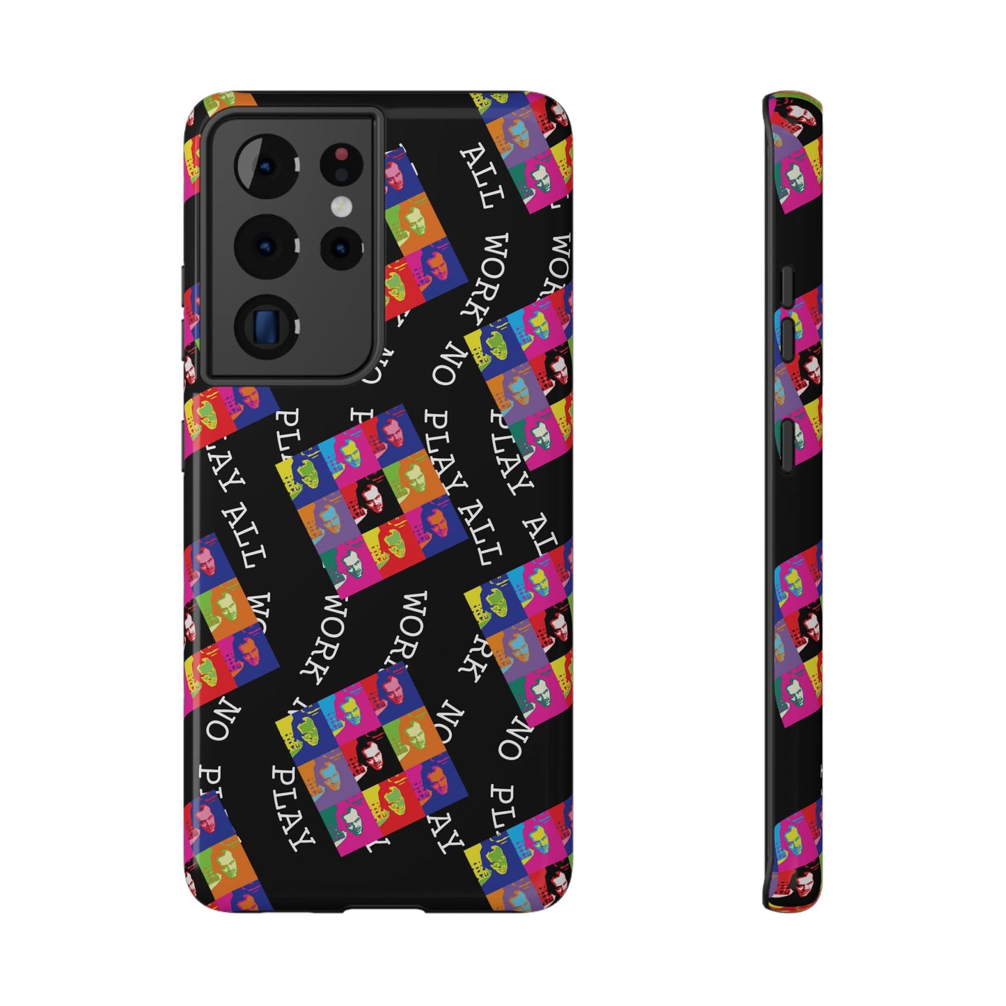 All Work No Play Tough Phone Cases