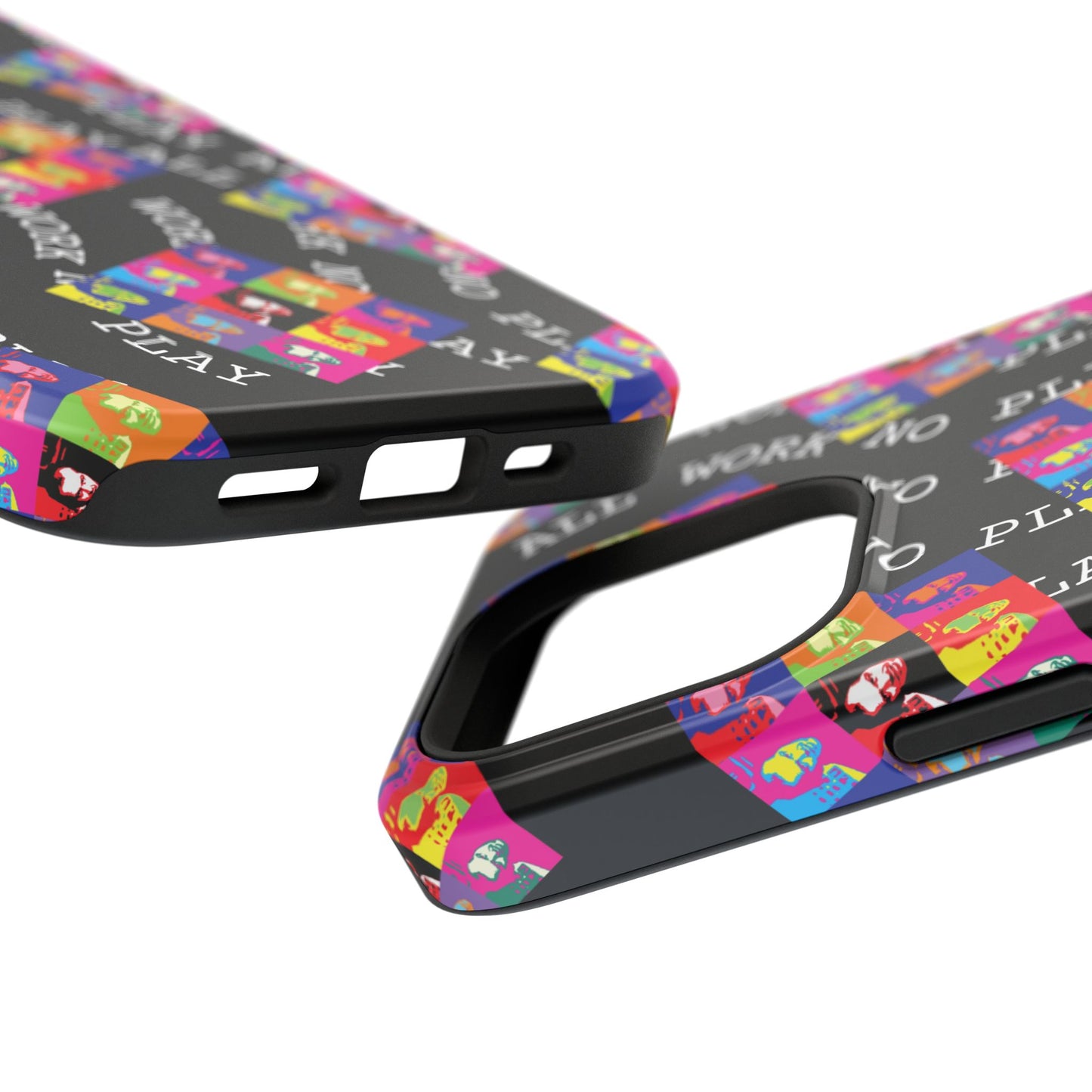 All Work No PLay Tough Phone Cases