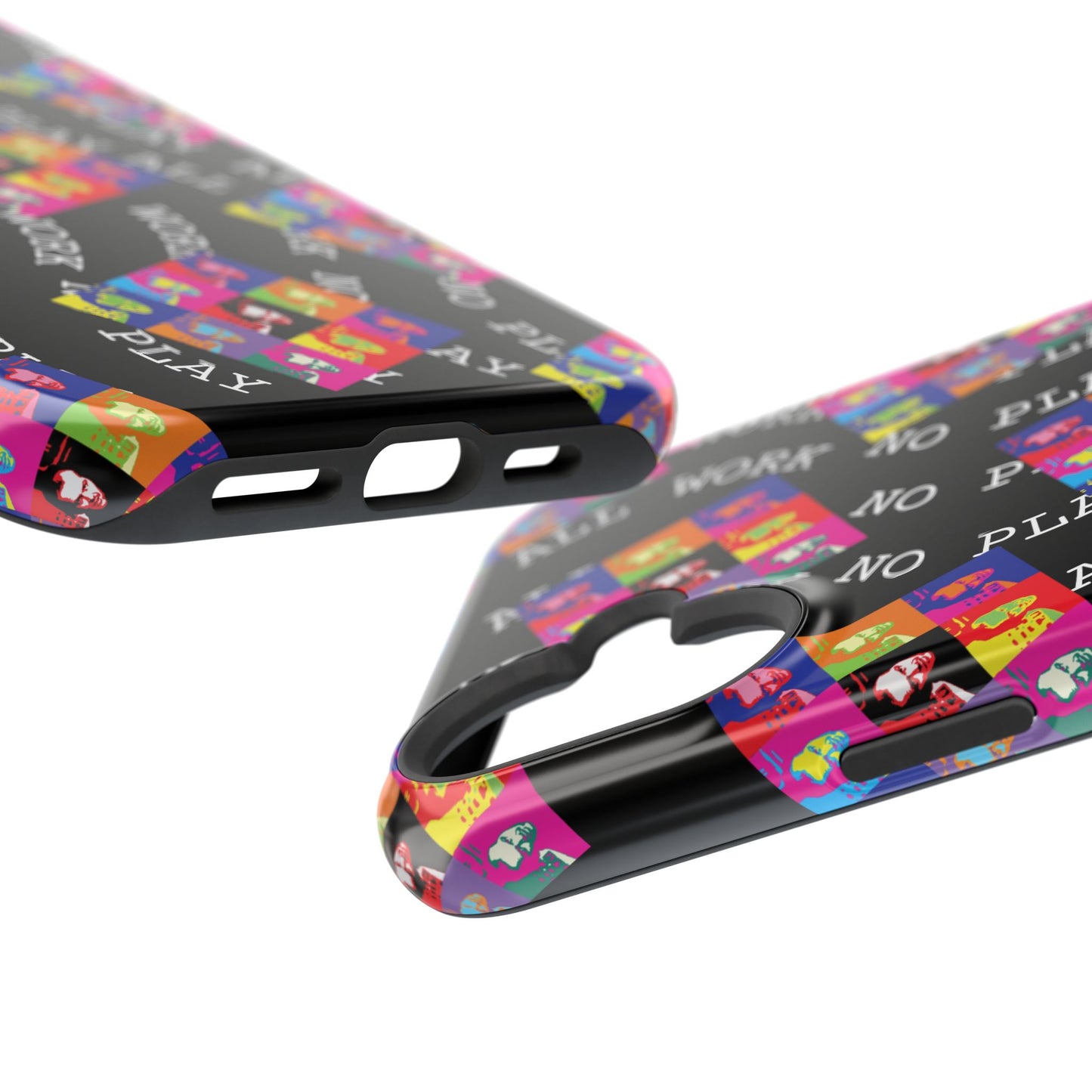 All Work No PLay Tough Phone Cases