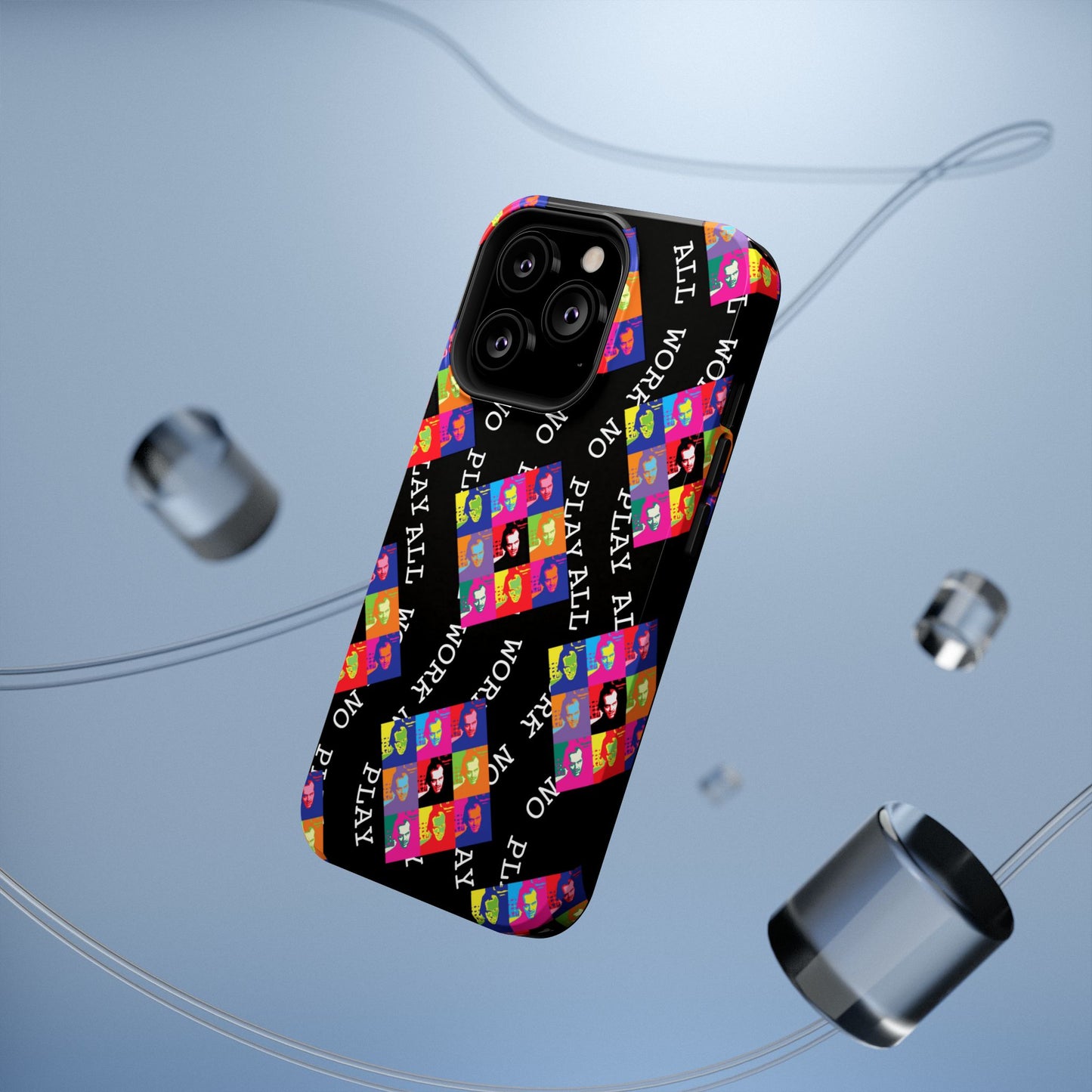 All Work No PLay Tough Phone Cases
