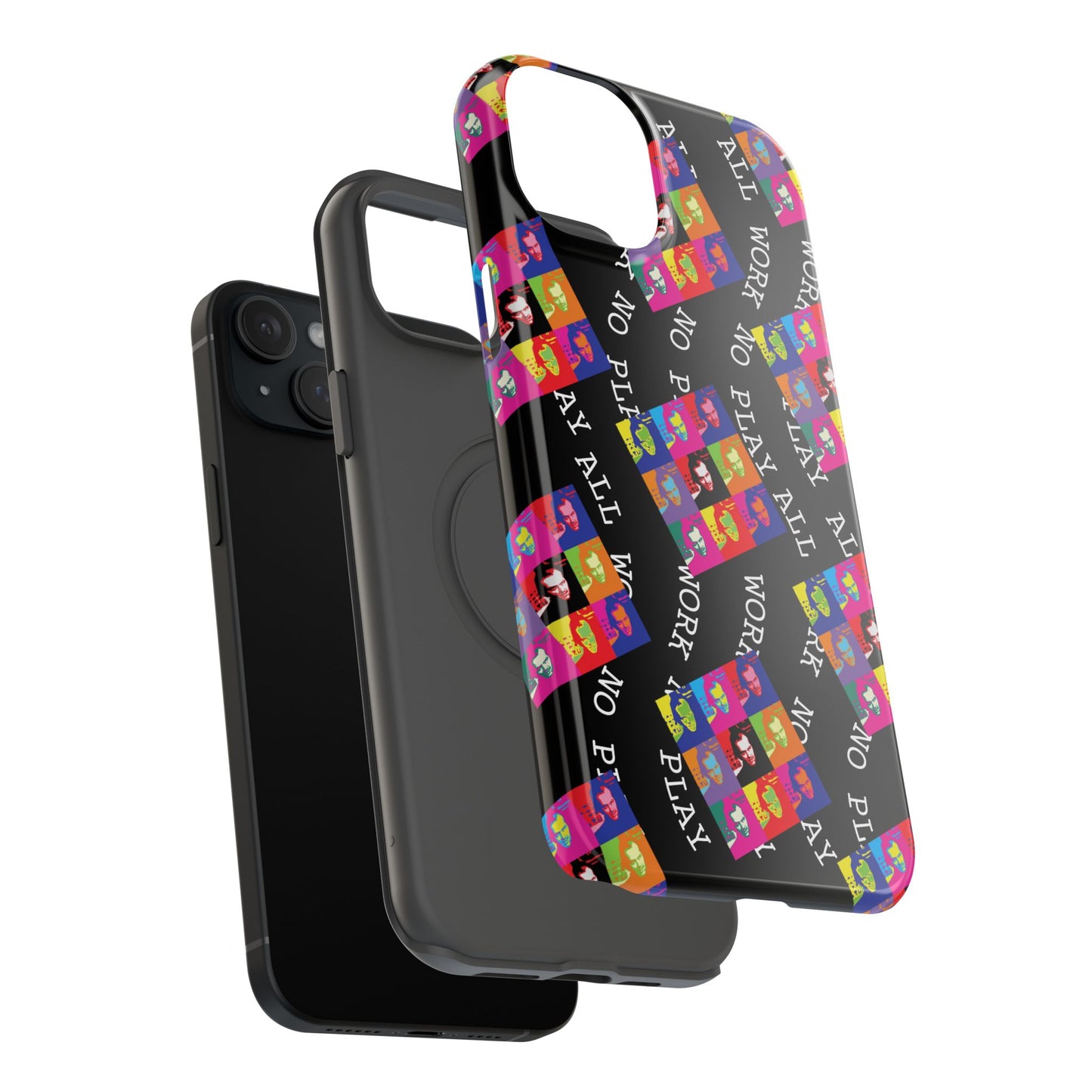 All Work No PLay Tough Phone Cases