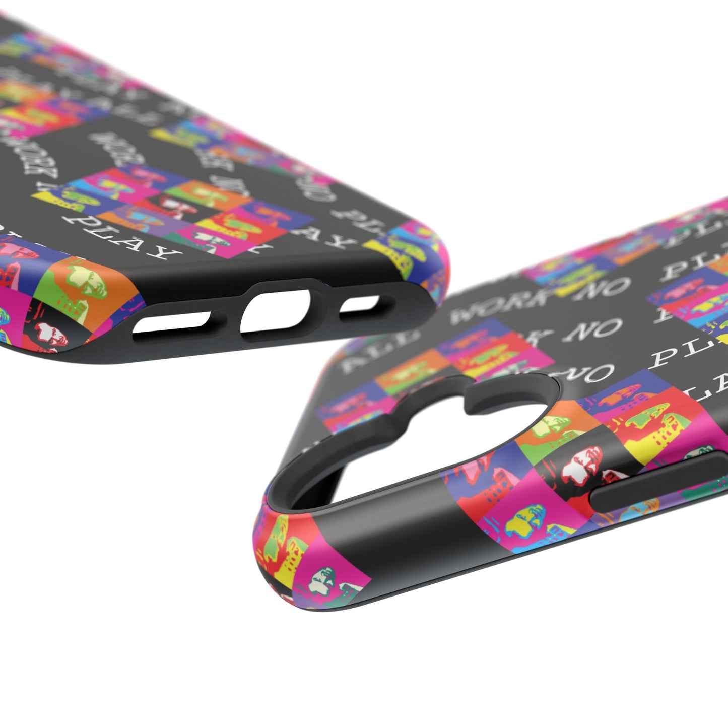 All Work No PLay Tough Phone Cases