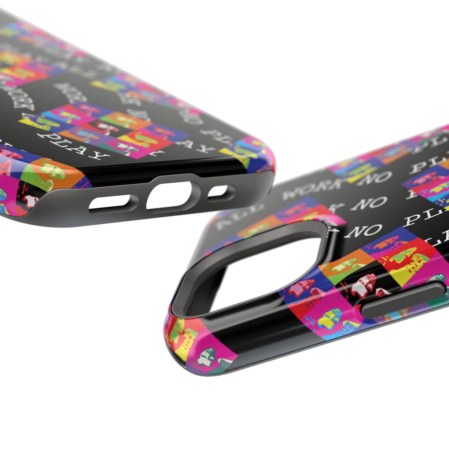 All Work No PLay Tough Phone Cases