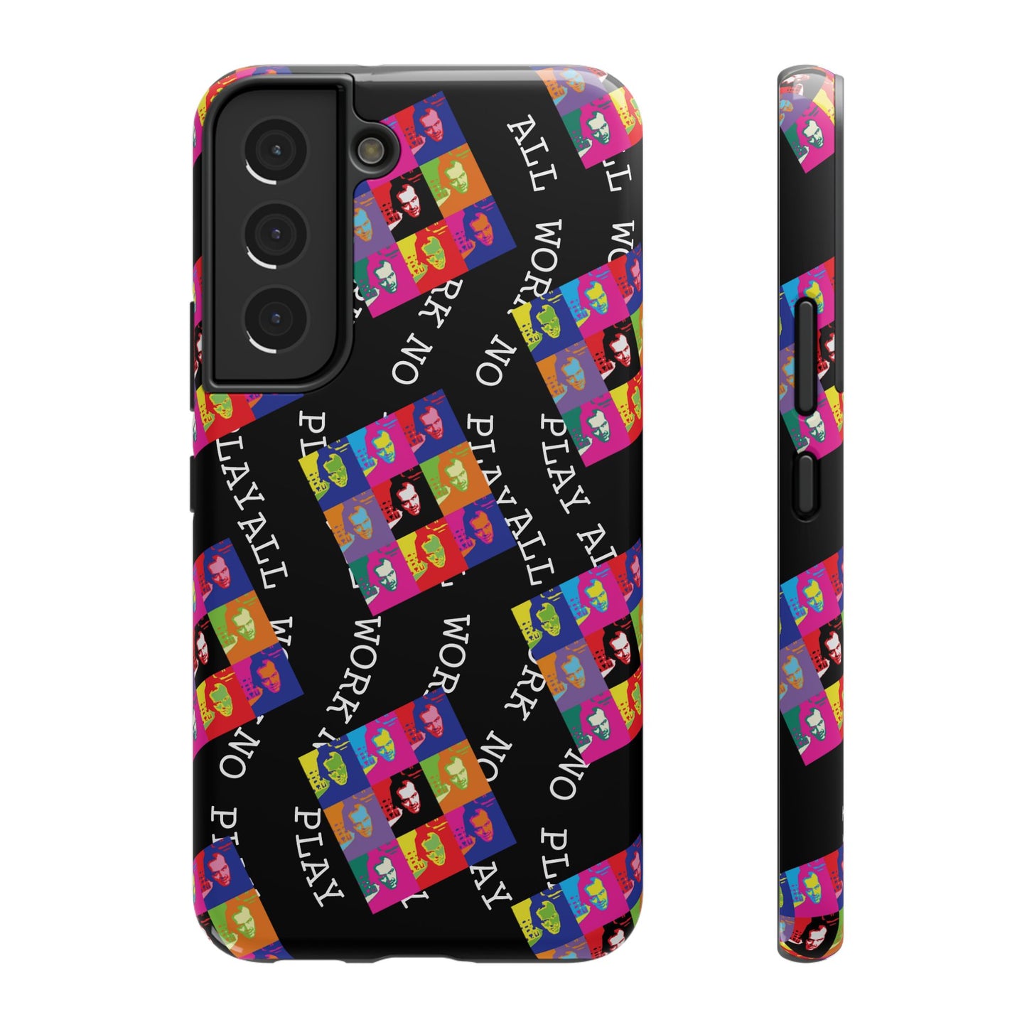 All Work No Play Tough Phone Cases