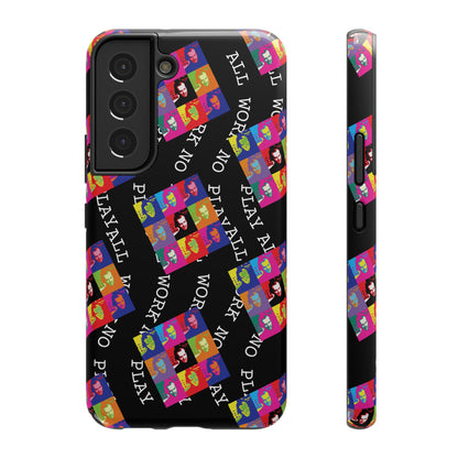 All Work No Play Tough Phone Cases